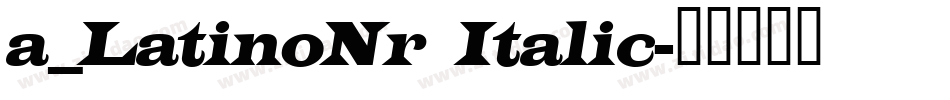a_LatinoNr Italic字体转换
